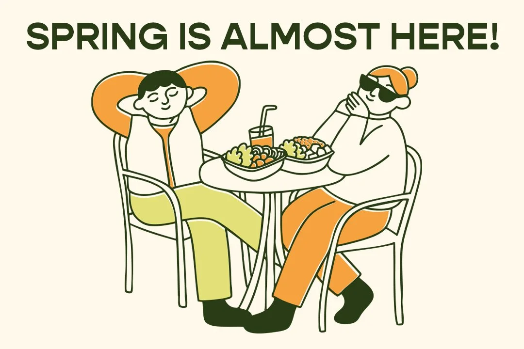 Spring is Almost Here!