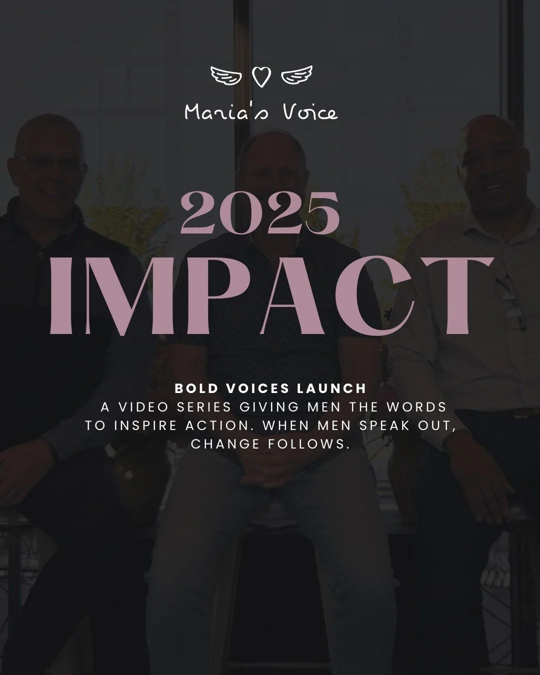 In 2025, Bold Voices launched&mdash;a video series giving men the right words to inspire action. Their voices raise awareness, build strength, and help drive real change.

Watch, listen, and share. Then donate to keep their stories heard. 💬 #BoldVoi