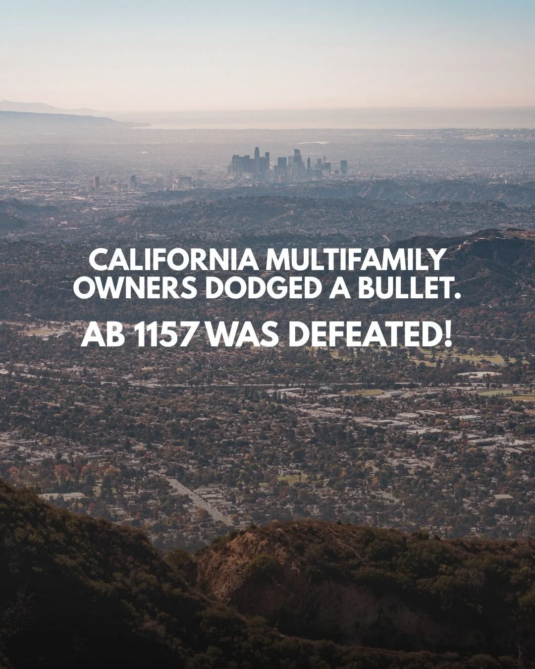 California multifamily owners just dodged a bullet.
AB 1157, recently defeated in committee, would have taken LA-style rent control statewide, vastly altering the landscape for investors and landlords.