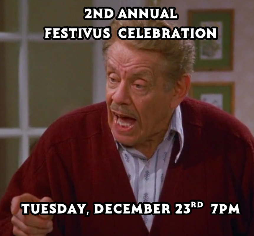 2nd Annual Festivus Celebration