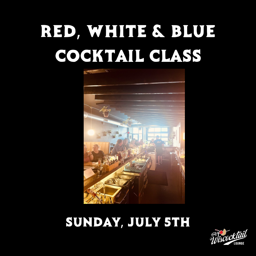 Red, White & Blue Cocktail Class