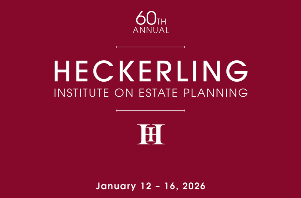 White writing on maroon background stating the 60th Annual Heckerling Insititute on Estate Planning will be held January 12-16th at the Orlando World Center Marriott Resort and Convention Center presented by University of Miami Law School
