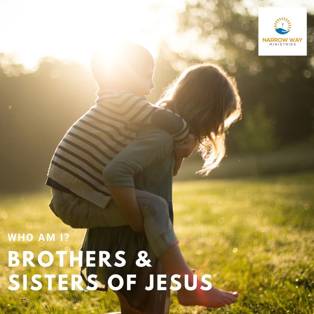 Who Am I? Brothers &amp; Sisters of Jesus