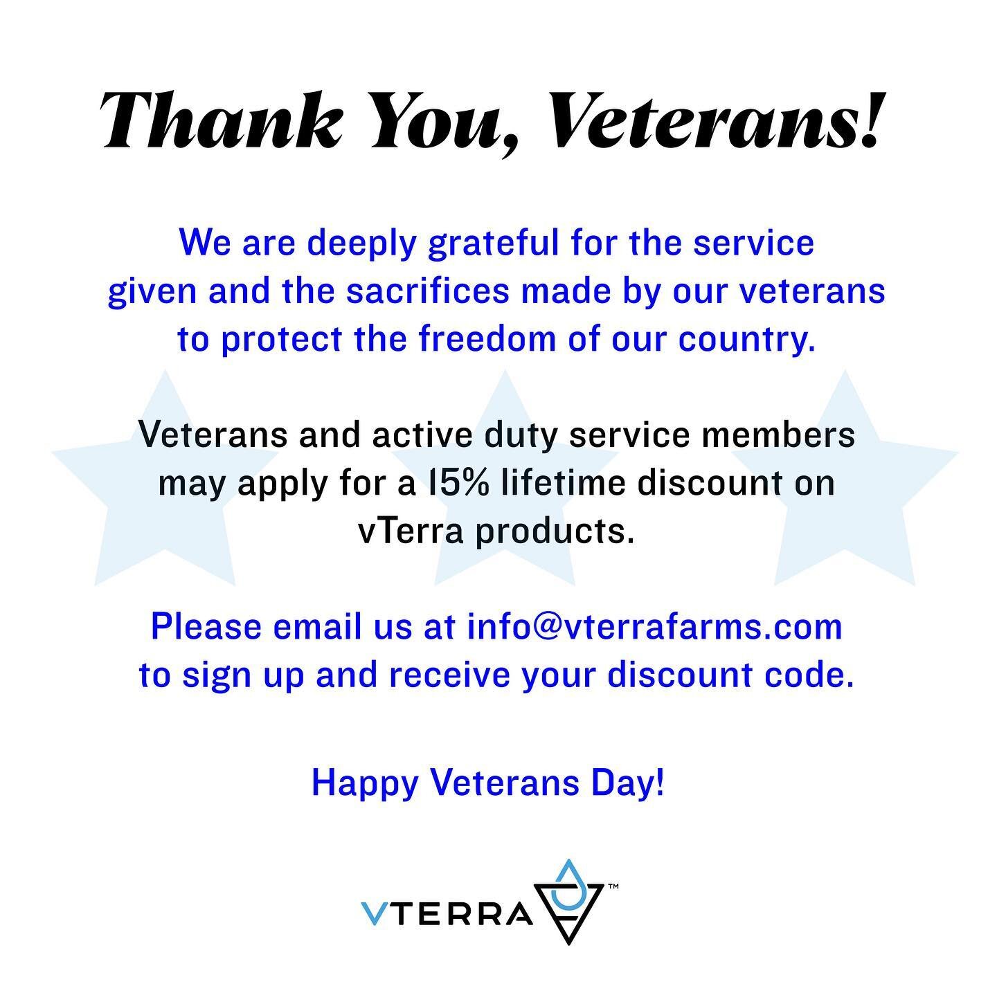 🇺🇸 Today and every day, we offer a 15% discount to veterans and active duty service members. If you or someone you know can benefit from this special vTerra discount, please share, and send us an email at info@vterrafarms.com to receive your discou