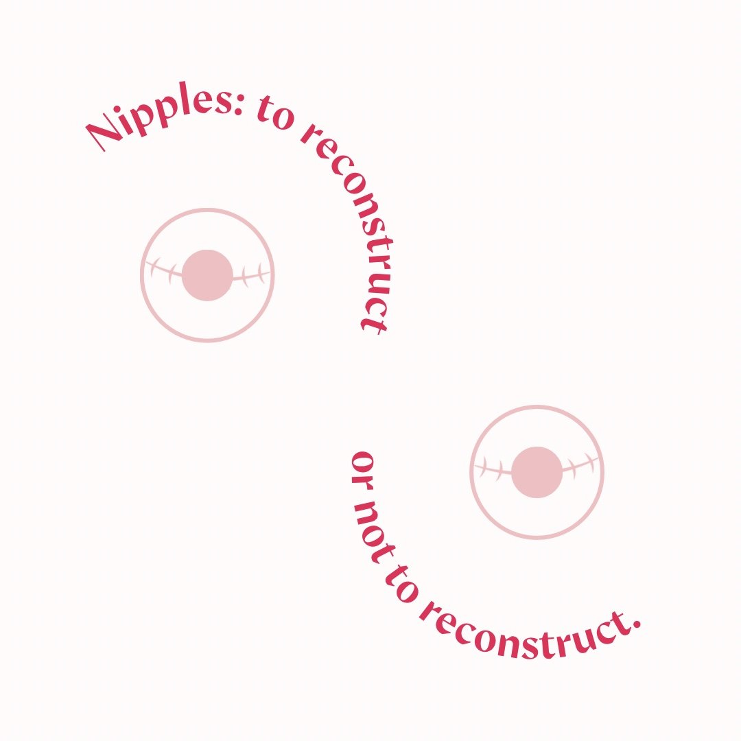 Nipple(s): to reconstruct or not?