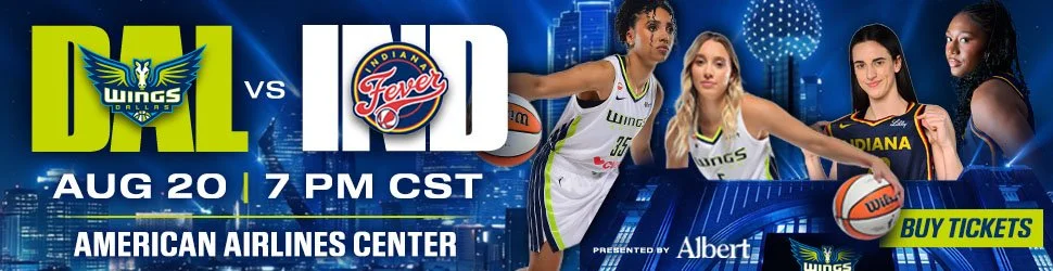 Promotional banner for a basketball game featuring the Dallas Wings against Indiana Fever on August 20 at 7 PM CST at the American Airlines Center, with images of female basketball players and a 'Buy Tickets' button.