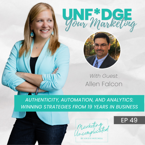 Authenticity, Automation, and Analytics: Winning Strategies from 19 Years in Business