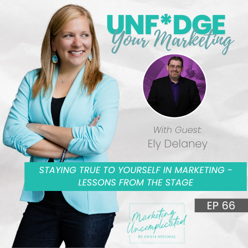 Staying True to Yourself in Marketing - Lessons from the Stage
