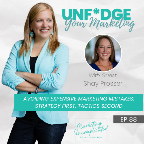 Avoiding Expensive Marketing Mistakes: Strategy First, Tactics Second