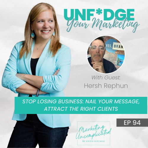 Stop Losing Business: Nail Your Message, Attract the Right Clients