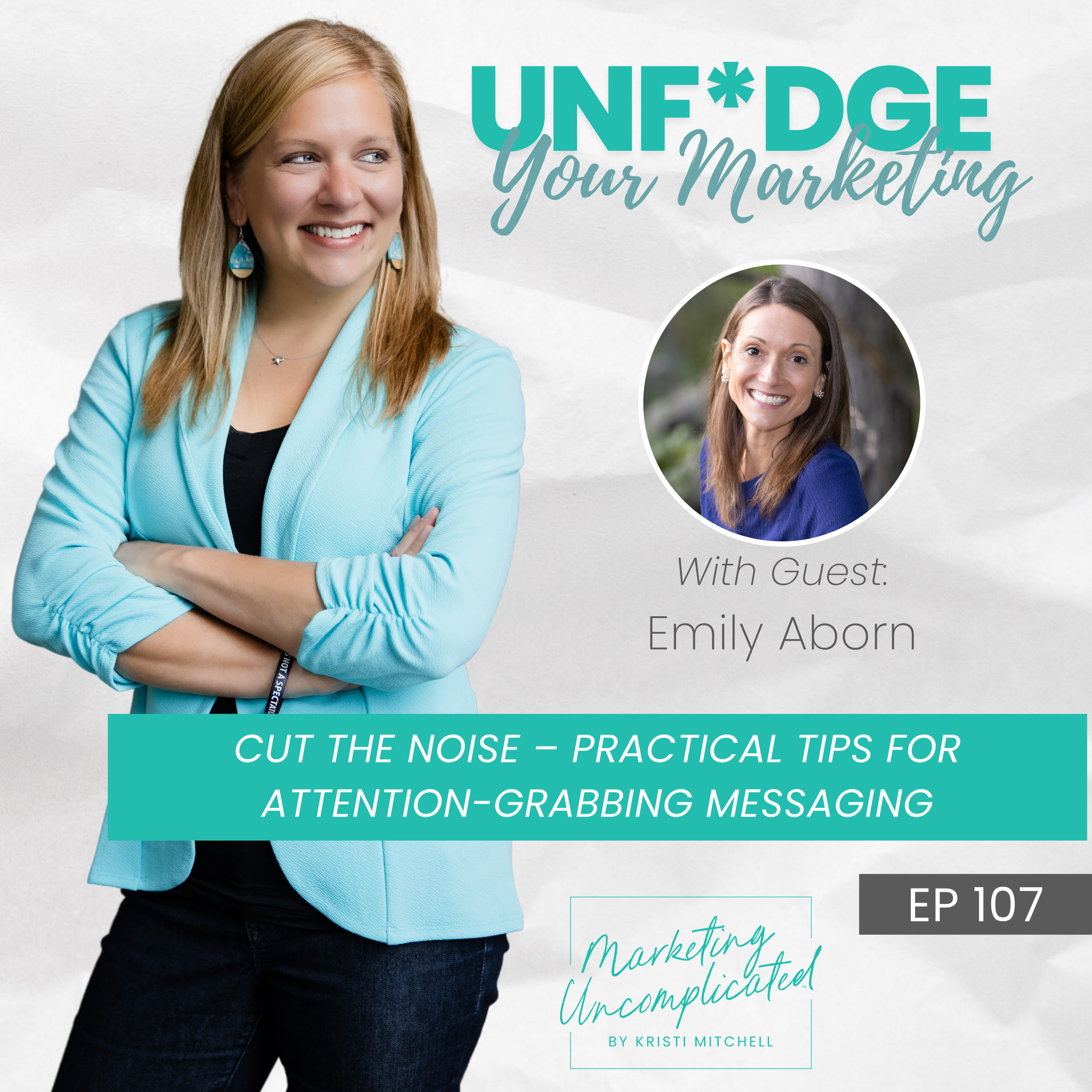 Cut the Noise – Practical Tips for Attention-Grabbing Messaging