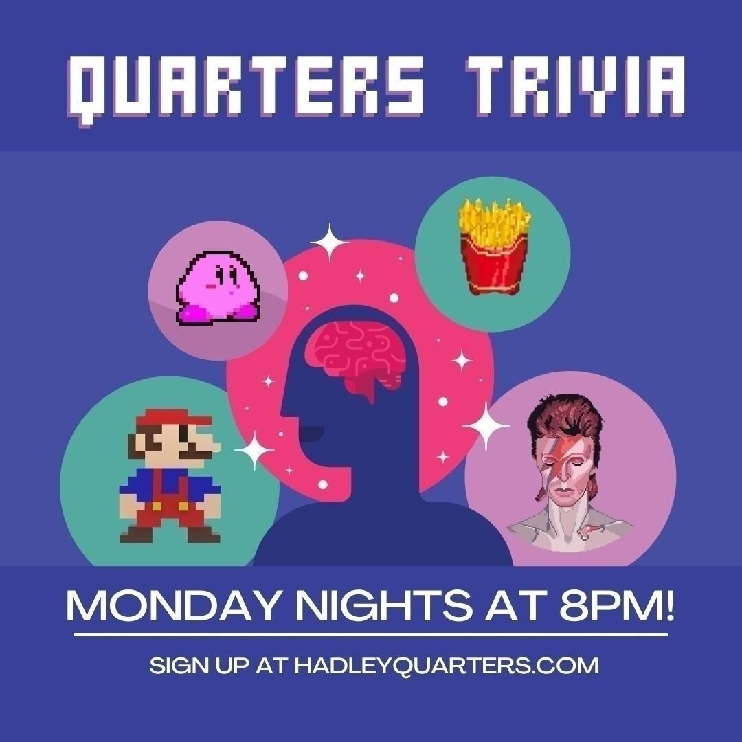 Trivia  descends on The Quarters every Monday night at 8pm!

Unscrew your skull and let out every random fact you've ever crammed in there for a chance to win a cash prize and the adoration of your teammates!

Teams of five can sign up ahead of time 