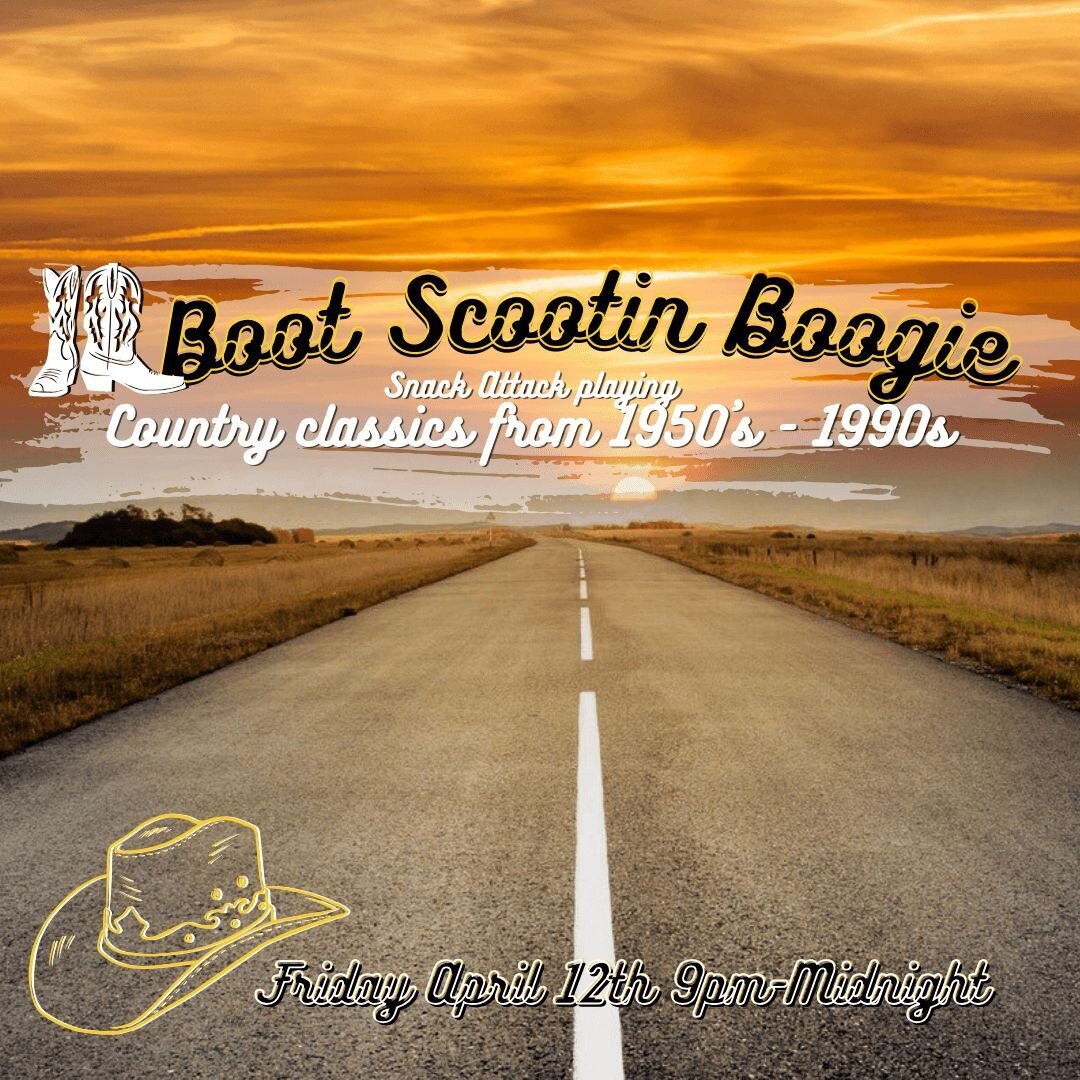 Join us next Friday for some Boot Scootin Boogie!

Snack Attack will be playing country classics- from Johnny Cash, Hank Williams and Wanda Jackson up to the 90s jams of Brooks &amp; Dunn, Dwight Yoakam and Reba McEntire!

9pm-Midnight!