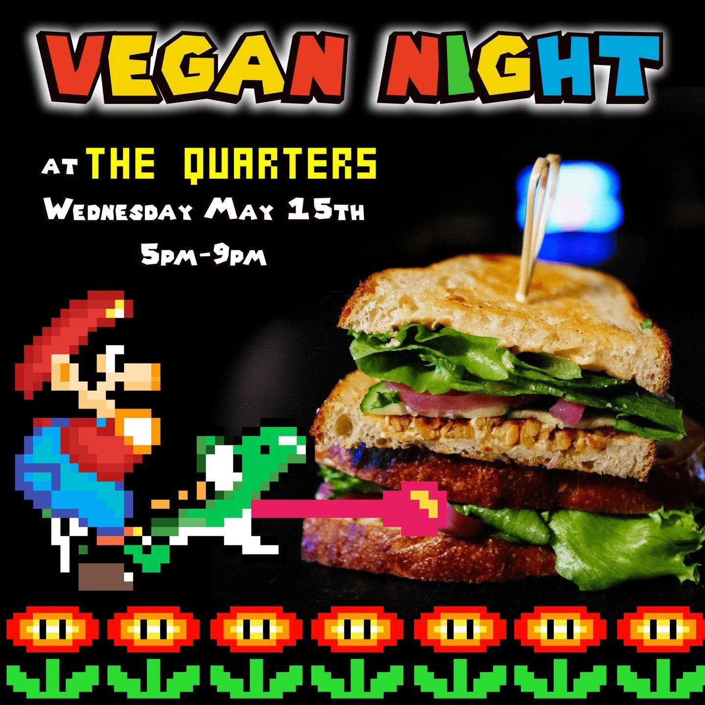 Vegan Night is returning to The Quarters by popular demand on Wednesday May 15th!

Our everyday menu features tons of vegan options like our Tempest sandwich, and at Vegan Night you can expect even more choices to enjoy in between rounds of Tetris or