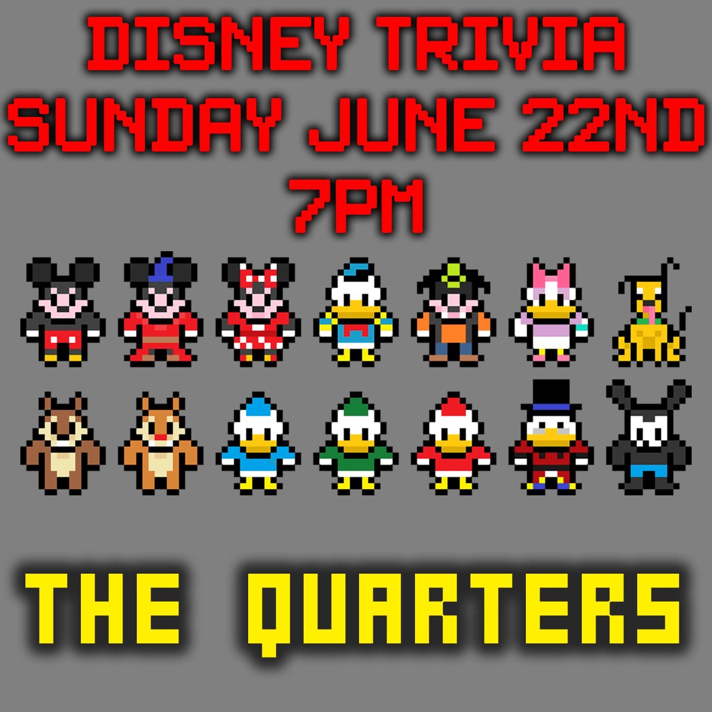 Join us for a night of themed trivia featuring questions about all your favorite Disney characters, movies, rides and more for a chance at cash and other fun prizes.

$10/person, up to teams of five. Full teams can sign up in advance at Hadleyquarter