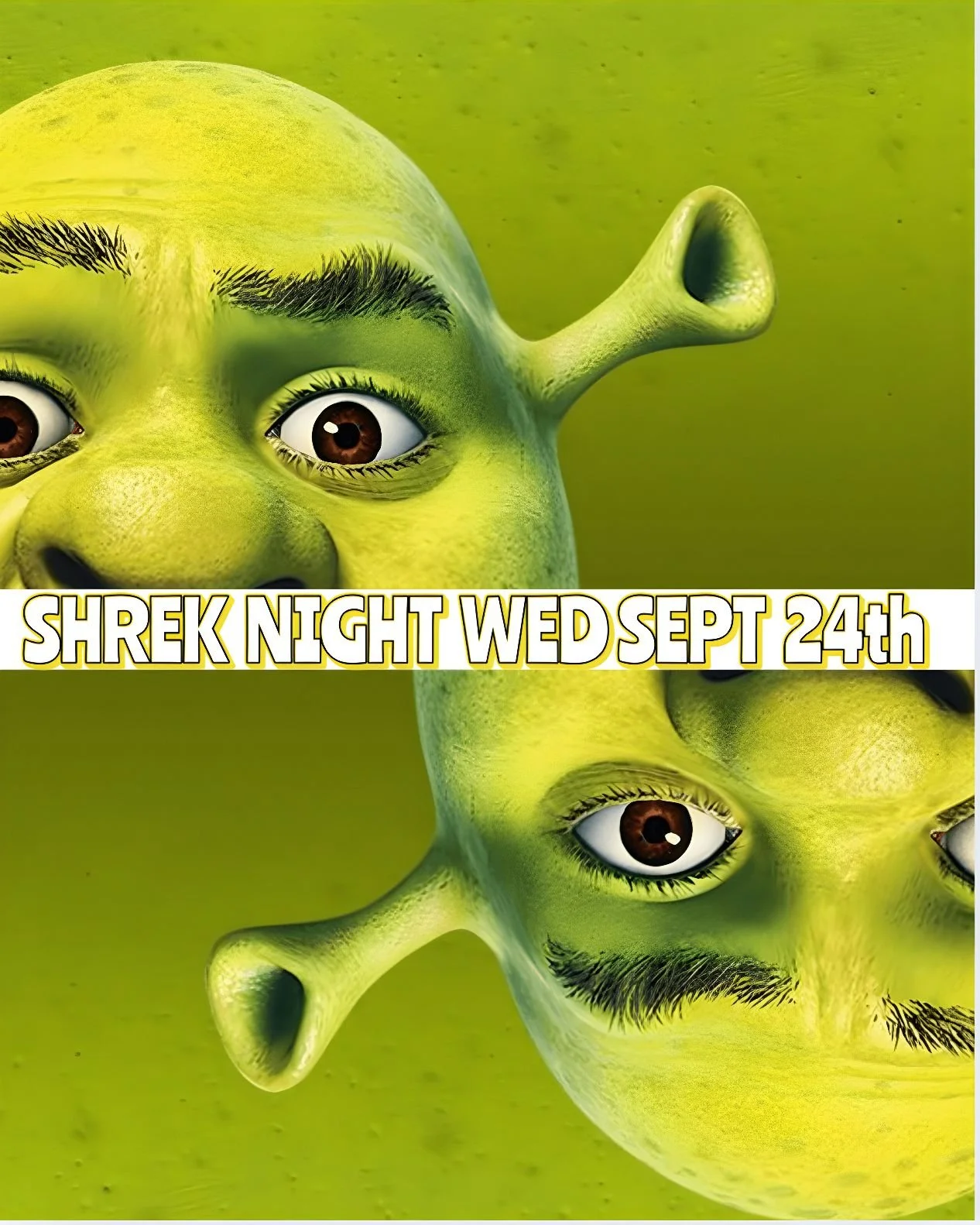 ARE YOU READY FOR SHREK NIGHT?
Wed Sept 24th 5pm-close we're getting fully green and ogre'd out.  Food and drink specials and all the Shrek you could ever need.