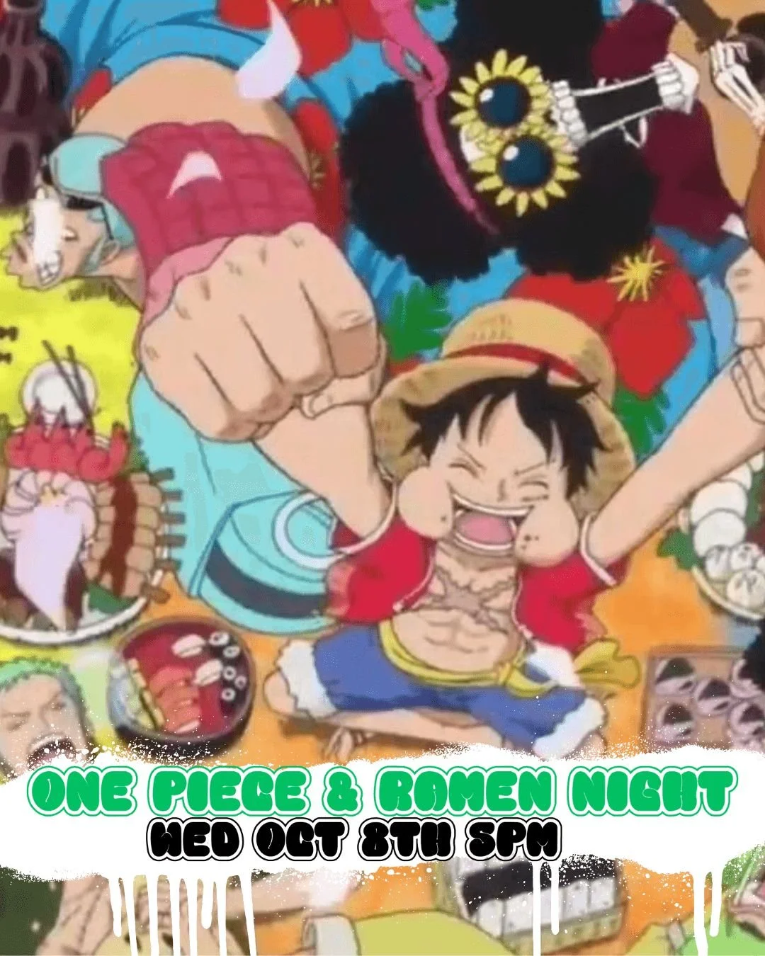 Our monthly Anime &amp; Ramen night returns! This month we'll have a One Piece inspired menu. 

Ramen, food and drink specials, Japanese candy and anime on the projector! Starts at 5pm and goes until we run out of of food!