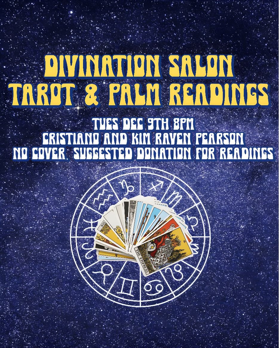 Feeling the depths of tonight's full moon? The long dark hours giving you more time to pause and reflect? Join us Tuesday Dec 9th from 8pm-11pm for our monthly divination salon! Cristiano and Kim Raven Pearson will be proving tarot and palm readings 