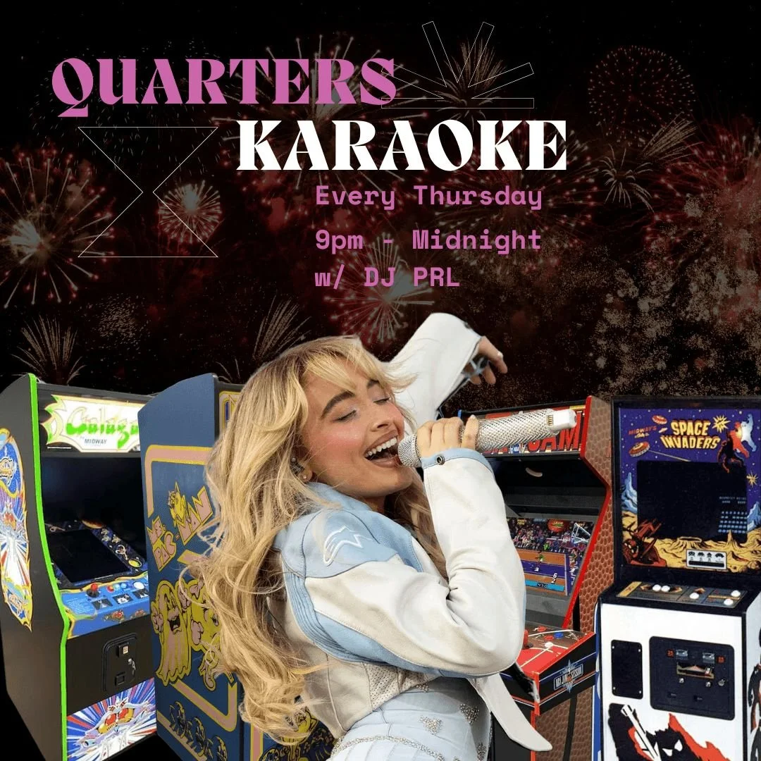 Every Thursday night from 9pm-midnight join us for karaoke at The Quarters hosted by the always wonderful DJ PRL!

In between games of Tetris and Galaga grab the microphone and take center stage.

Kitchen open until 10:30 means you can fuel up on fri