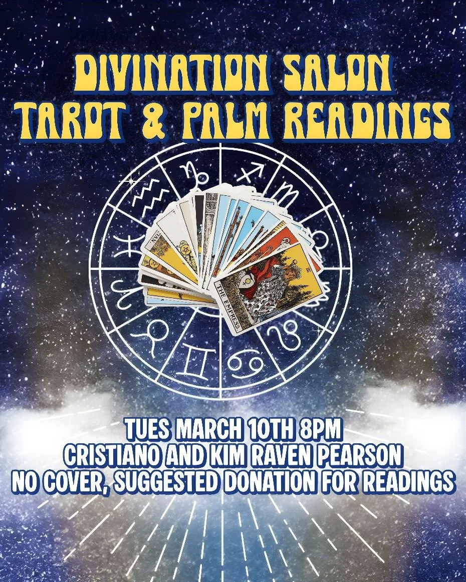 Our monthly divination night returns next week!

Join us on Tuesday March 10th as Cristiano and Kim Raven Pearson provide palm and tarot readings from 8pm-11pm.

The seasons are changing, the darkness is receding and the light is returning- see how y