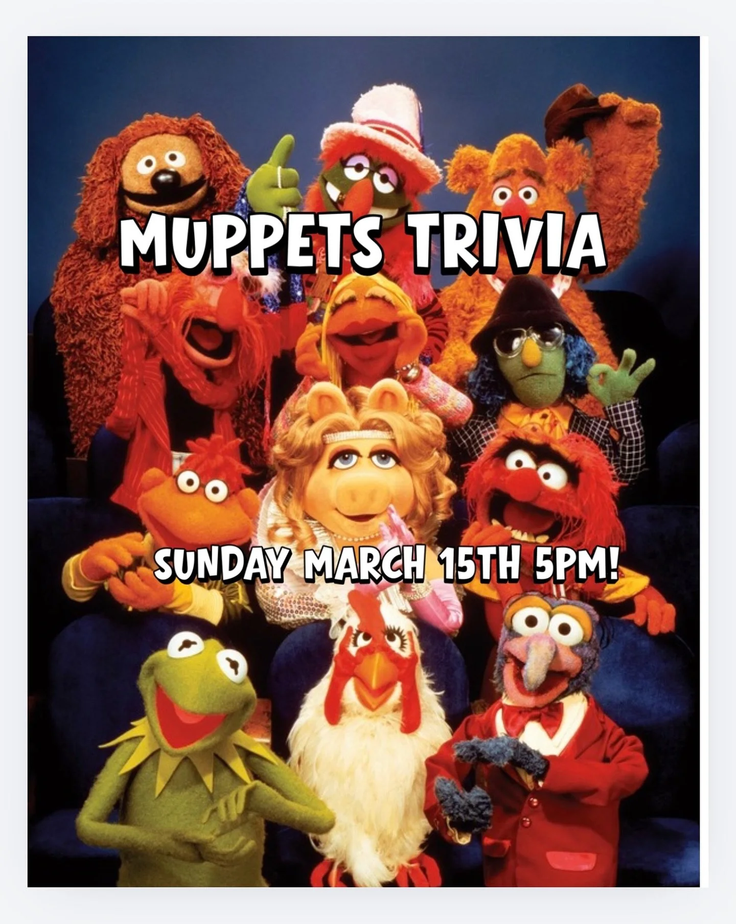 Sunday March 15th at 5pm join us for a muppets trivia night!

Teams of up to five players compete for cash prizes! $10/player includes unlimited games.

This is an all ages, family friendly event!