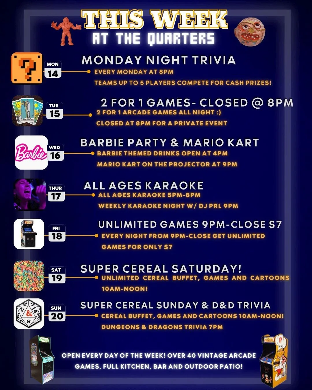 This week at The Quarters, lots of fun to be had!
Monday - Trivia 8pm
Tuesday - 2 for 1 games, closed for private party at 8pm
Wed- Barbie Party and Mario Kart on the projector (mario kart starts at 9pm)
Thur- All ages karaoke 5-8pm, adult karaoke 9p