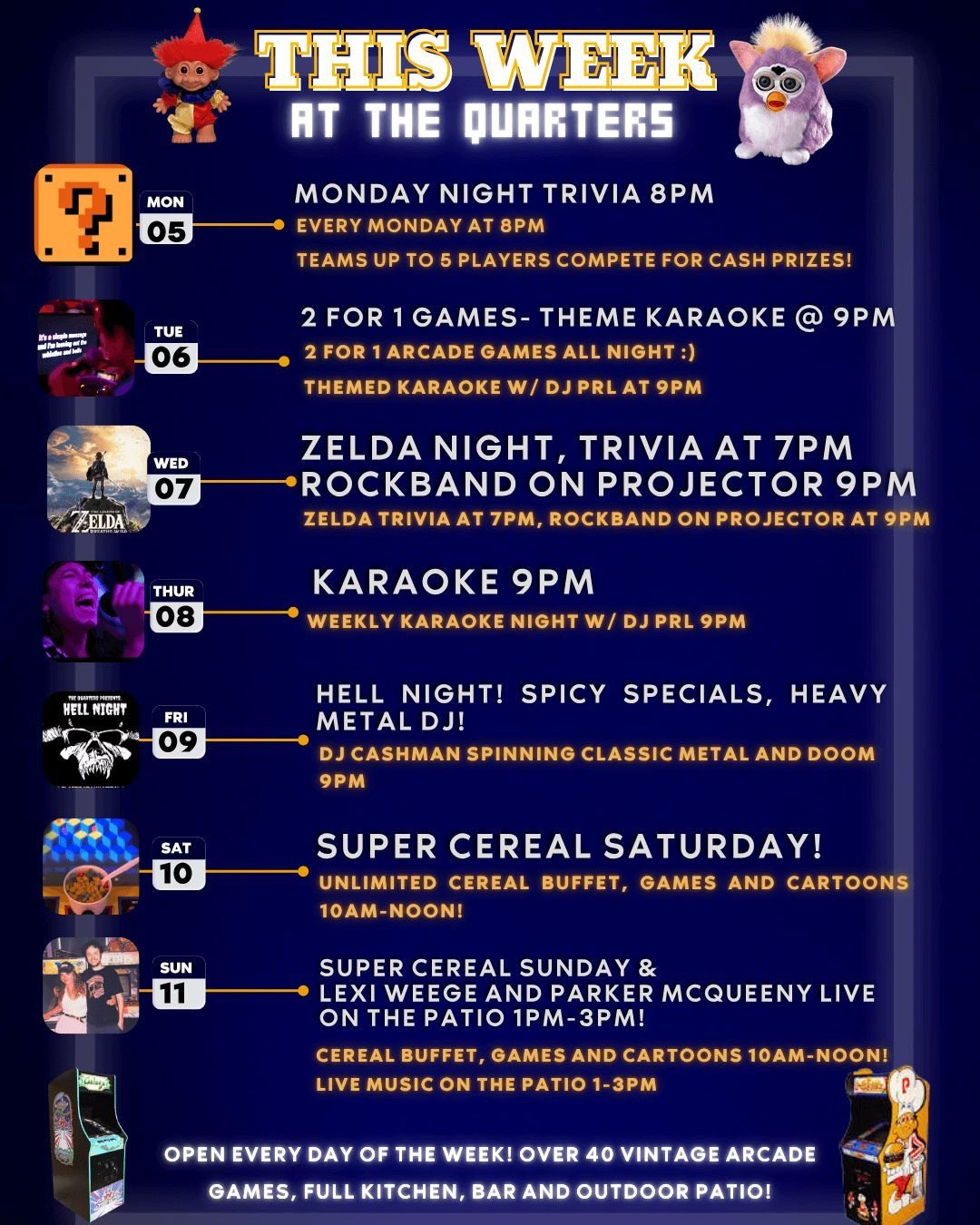 Another blockbuster week at The Quarters!
Whether you want trivia, live music on the patio, heavy metal and spicy wings or Zelda, we've got you covered!