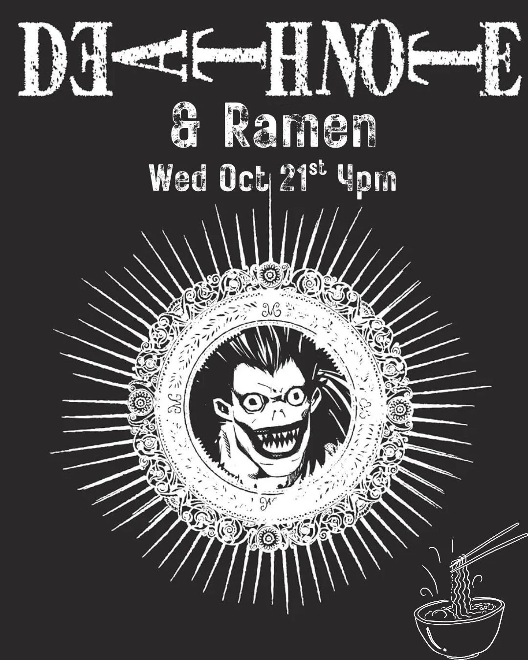 Our monthly Anime and Ramen night returns and for Halloween / spooky szn we're going for Death Note!

Ramen and drink specials start at 4pm.

We'll also have Mario Kart on the projector at 9pm