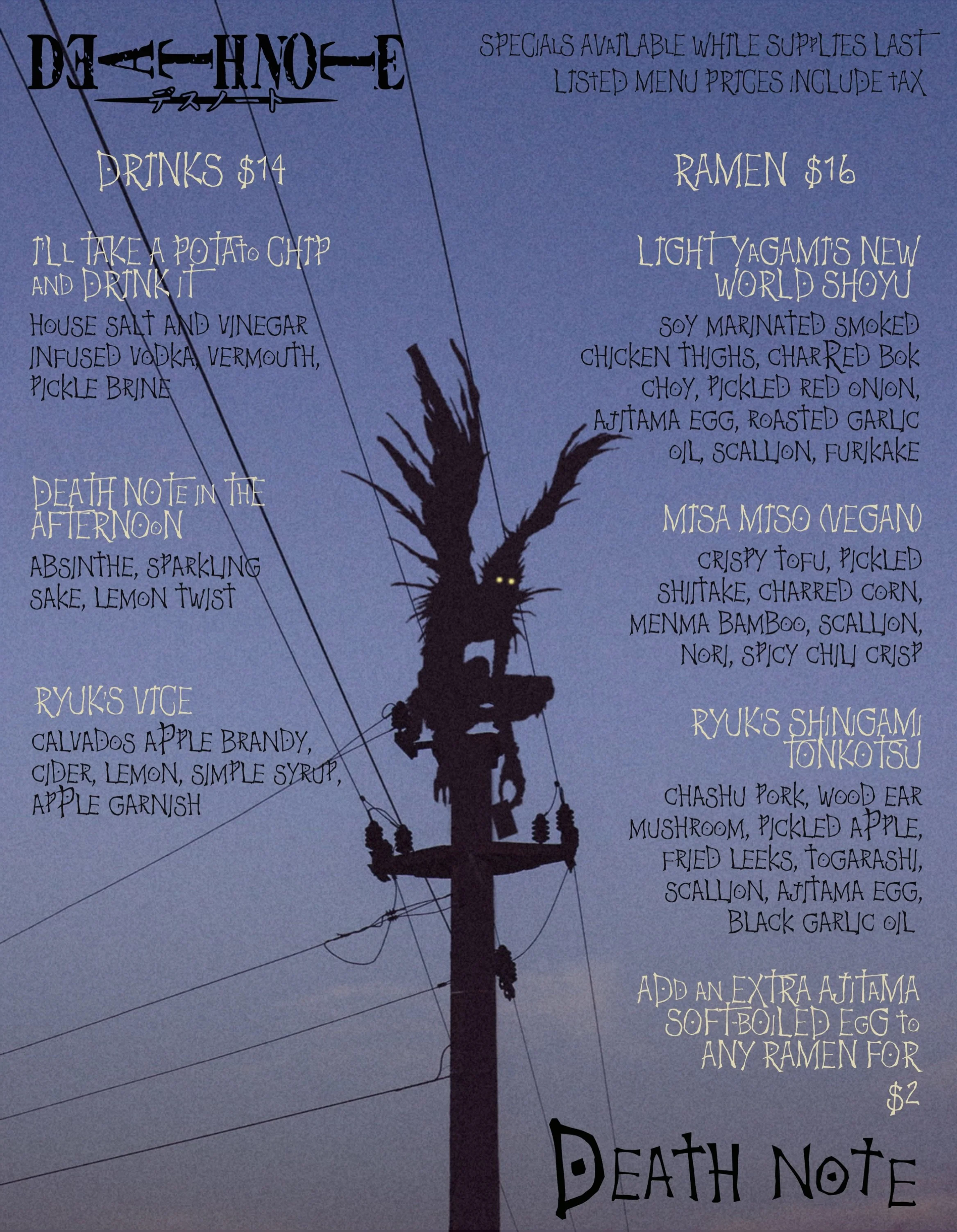 Menu drop for our Death Note &amp; Ramen night Wednesday night! Food and drink specials start at 4pm. Stick around for Mariokart on the projector at 9pm!
