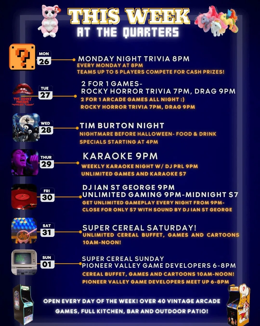 Halloween Week at The Quarters!

Along with 40+ vintage arcade games, a full kitchen and bar menu and outdoor patio (while the weather lasts) we have a full schedule of events to keep you in the holiday spirit!

Monday - Trivia 8pm
Tuesday - 2 for 1 