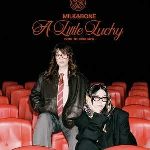 Milk & Bone - "A Little Lucky" Artwork