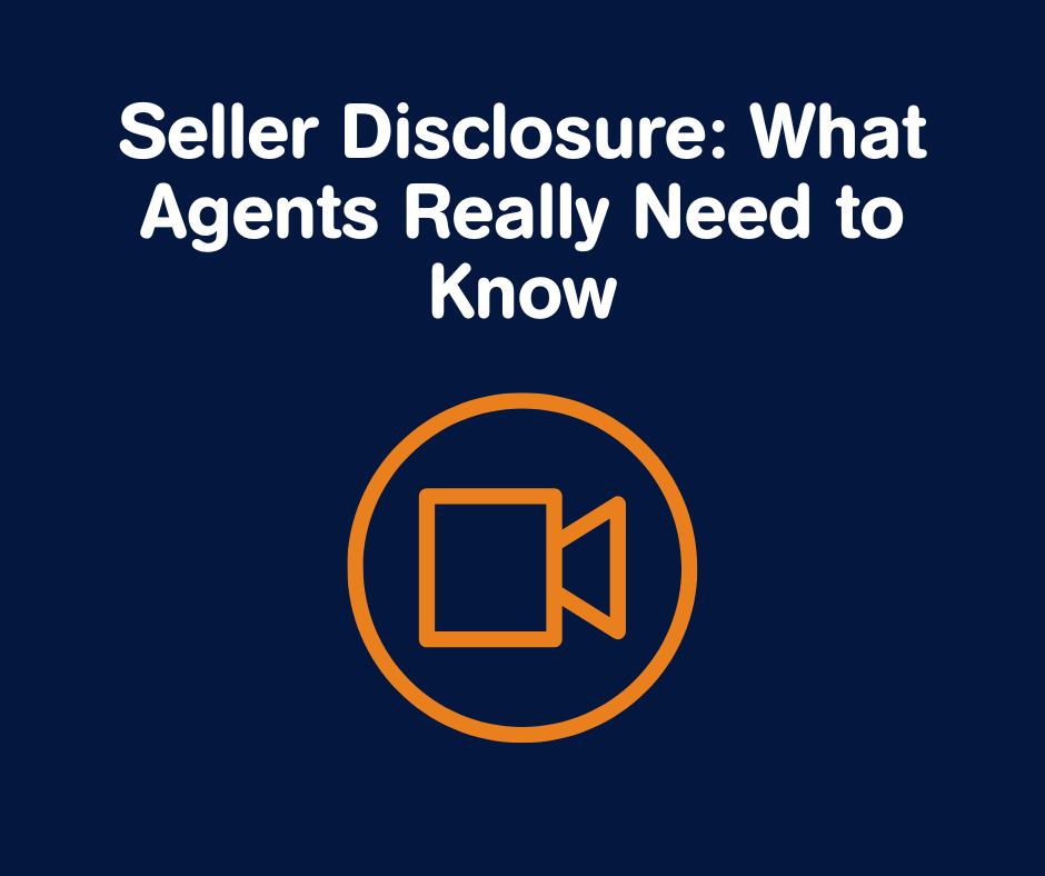 Seller Disclosure: What agents really need to know