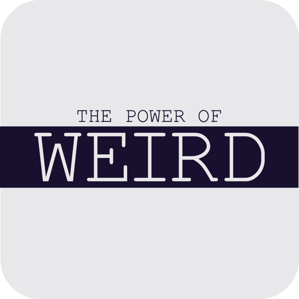 Image of podcast The Power Of Weird