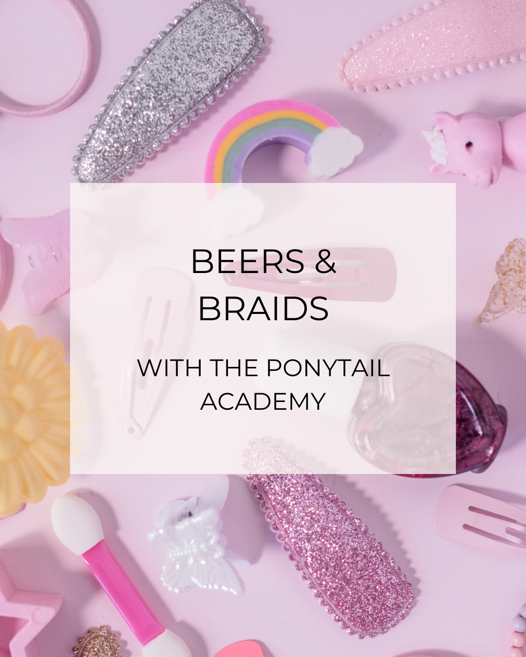 The Ponytail Academy Workshop 