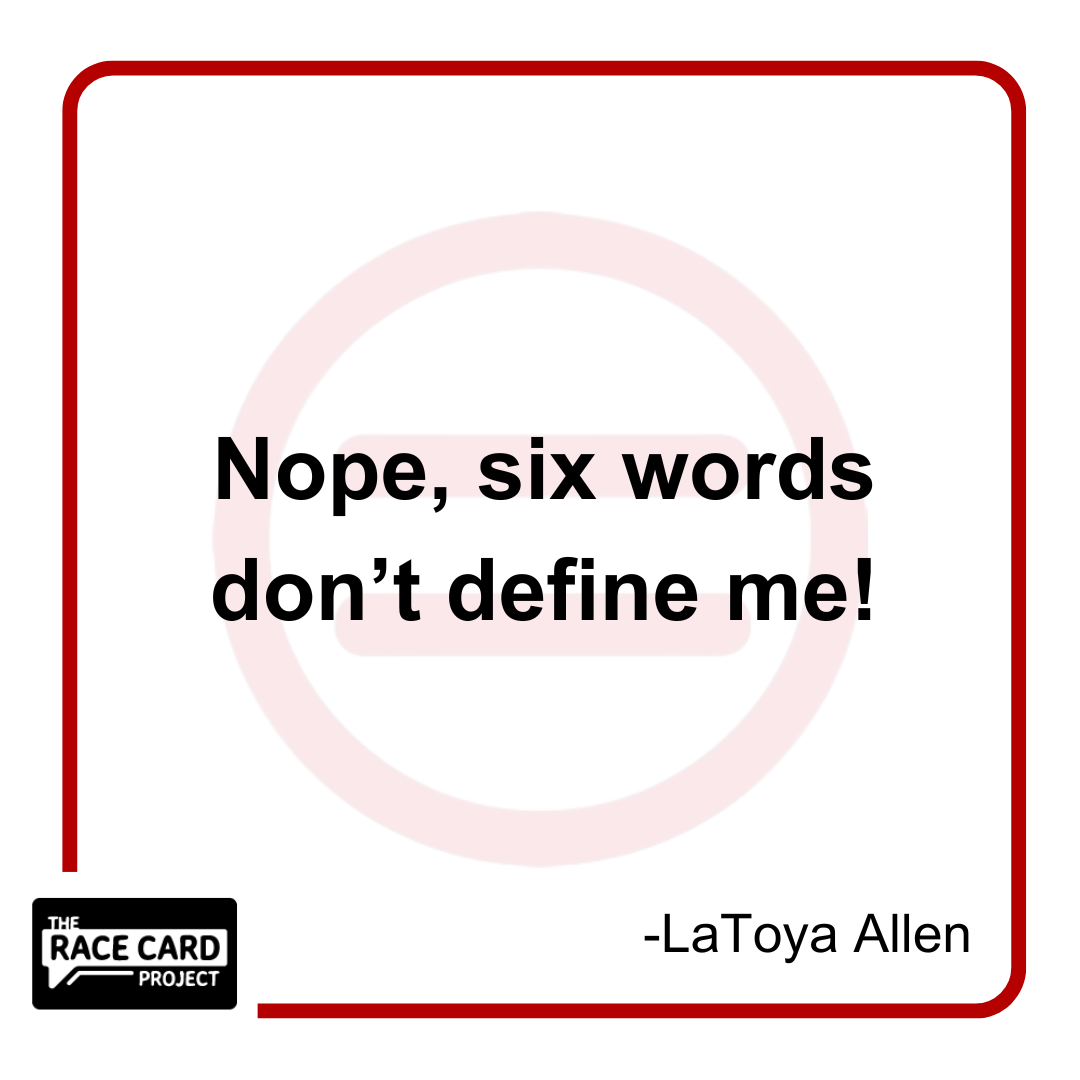26 Race Card -  LaToya Allen.png