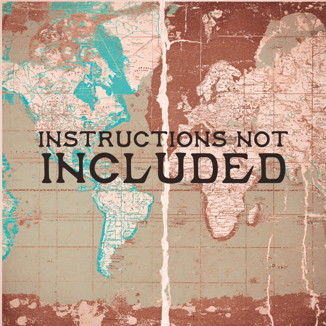 Instructions Not Included