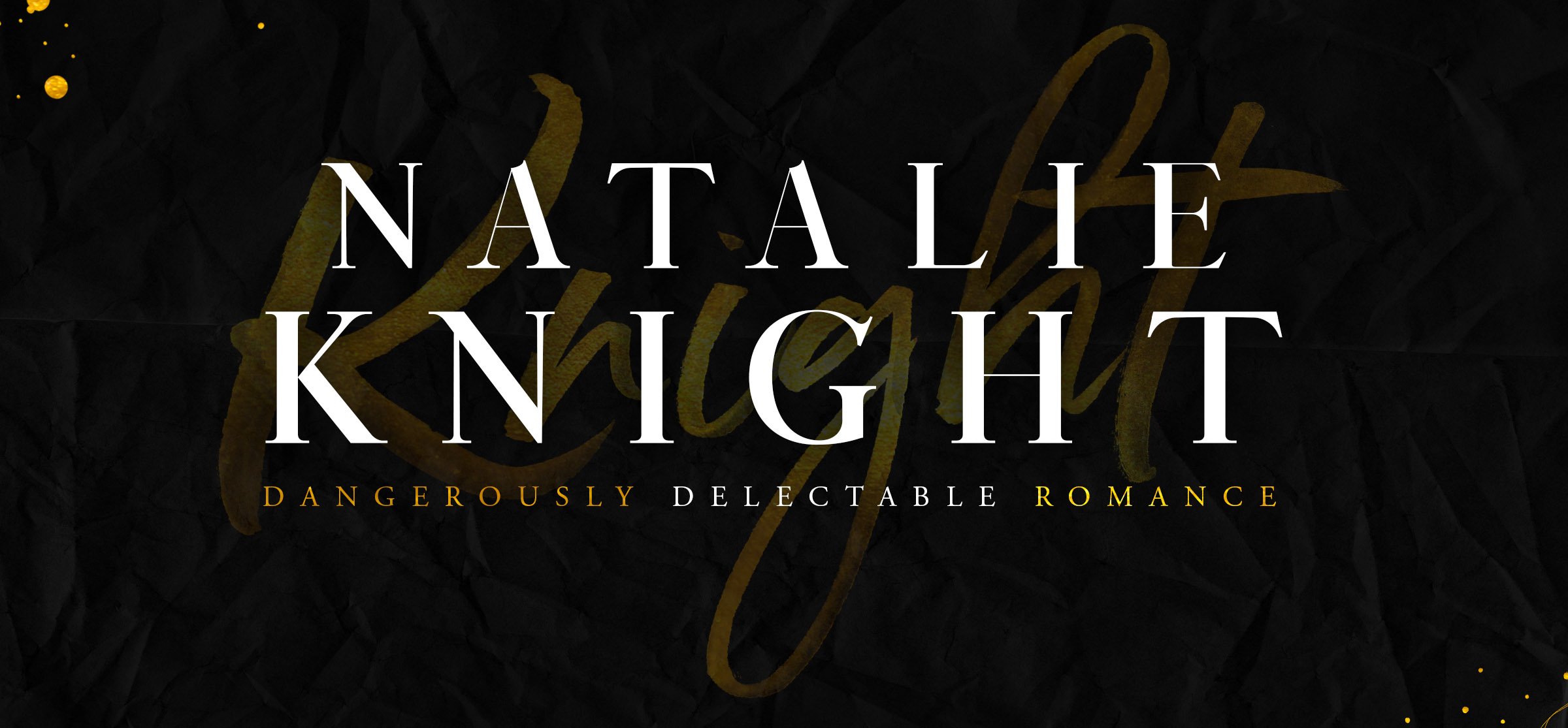 Natalie Knight | Dangerously Delectable Romance