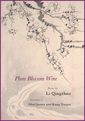 Plum Blossom Wine: Poems by Li Qingzhao Book Launch