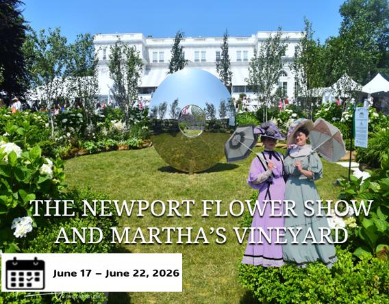The Newport Flower Show and Martha's Vineyard