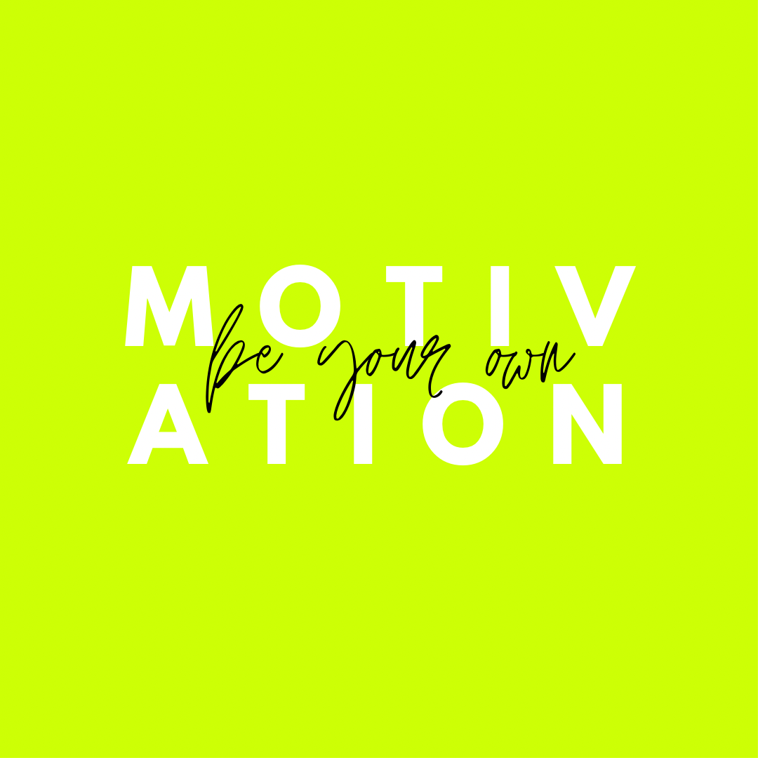 How To Be Motivated