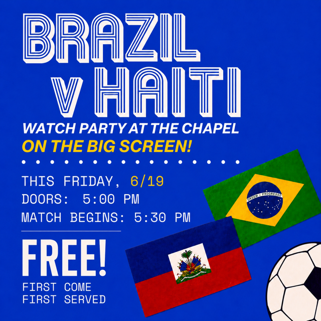 This FRiday 6/19 Brazil v Haiti Watch Party @ The Chapel