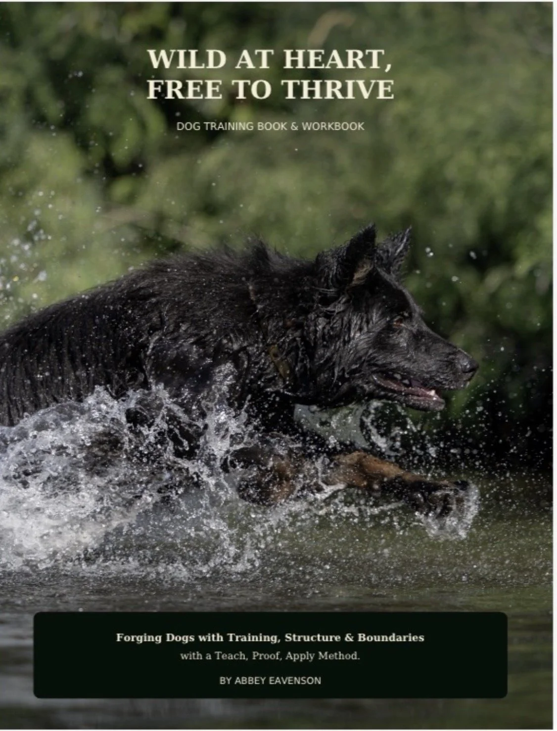 AK Kennel's Wild at Heart, Free to Thrive Dog Training Book & Workbook