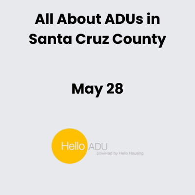 All About ADUs in Santa Cruz County