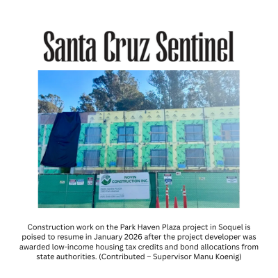 Construction work on the Park Haven Plaza project in Soquel is poised to resume in January 2026 after the project developer was awarded low-income housing tax credits and bond allocations from state authorities. (Contributed – Supervisor Manu Koenig)
