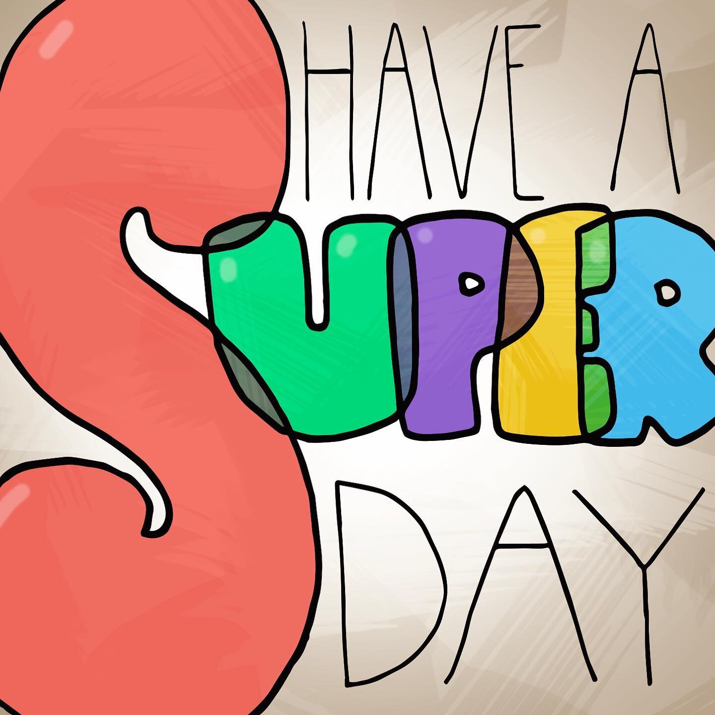 Have a SUPER day! 😁
#Super