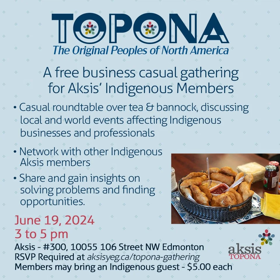TOPONA - A free, business casual gathering of Indigenous Members of AKSIS