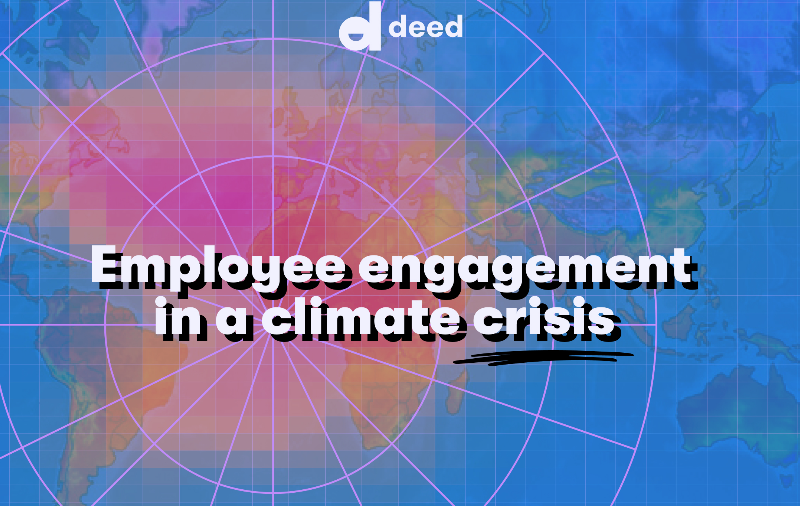 This article, written for Deed, explores how companies are navigating the challenge of supporting employees and communities grappling with the impacts of climate change. (B2B)