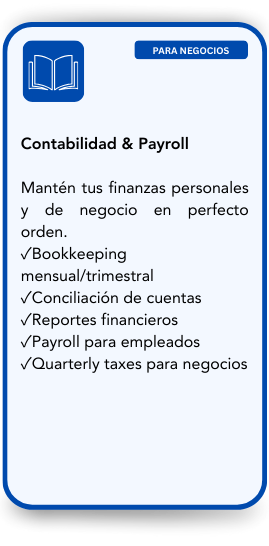 Business card for accounting and payroll services with a blue header labeled 'Para Negocios' and an open book icon at the top. Contains text in Spanish about bookkeeping, financial reports, payroll, and quarterly taxes for businesses.