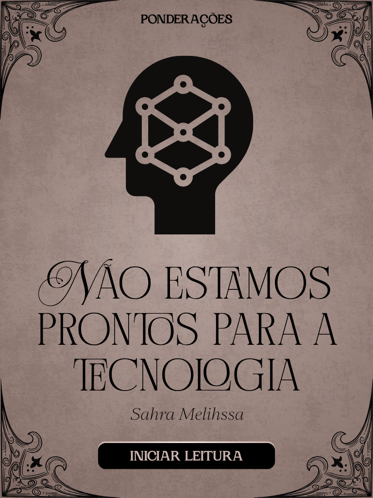 Não estamos prontos para a tecnologia