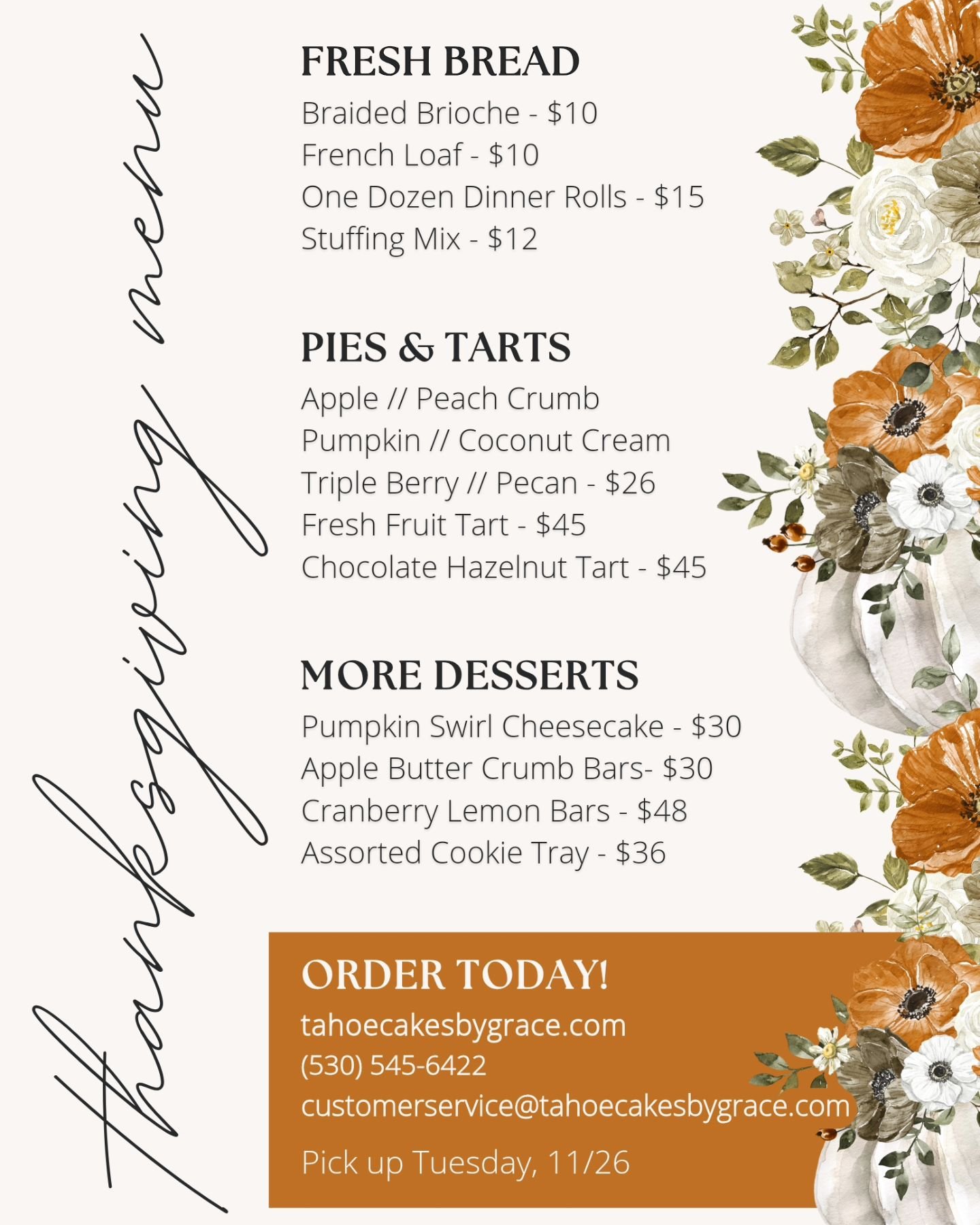 Thanksiving specials are here! Online ordering goes live tomorrow, Nov 5th. Please place your orders through the website, email or by giving us a call and leaving a message!